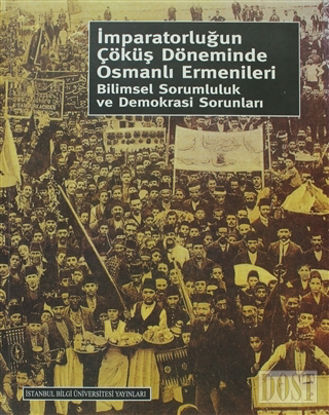 İmparatorluğun Çöküş Döneminde Osmanlı Ermenileri